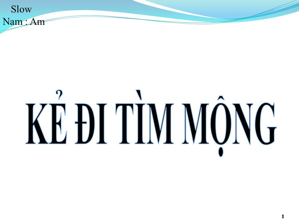 Lời bài hát KẺ ĐI TÌM MỘNG
