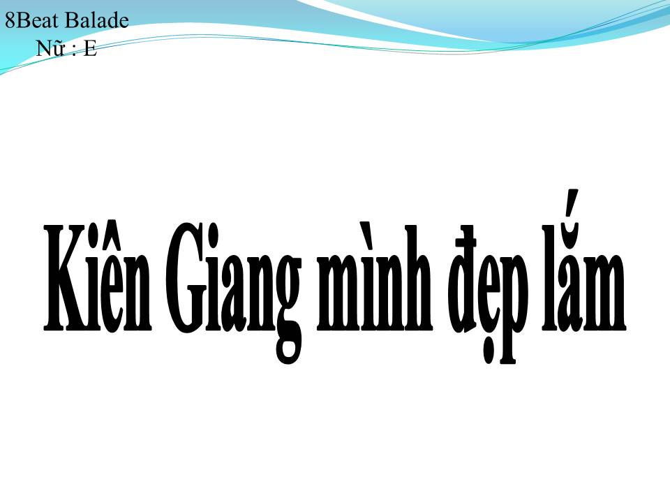 Lời bài hát KIÊN GIANG MÌNH ĐẸP LẮM