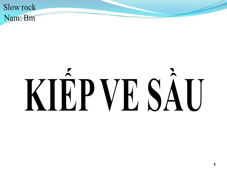 Lời bài hát KIẾP VE SẦU 