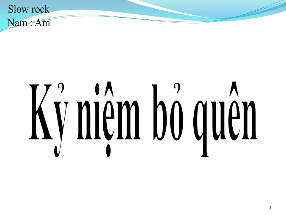 Lời bài hát KỶ NIỆM BỎ QUÊN