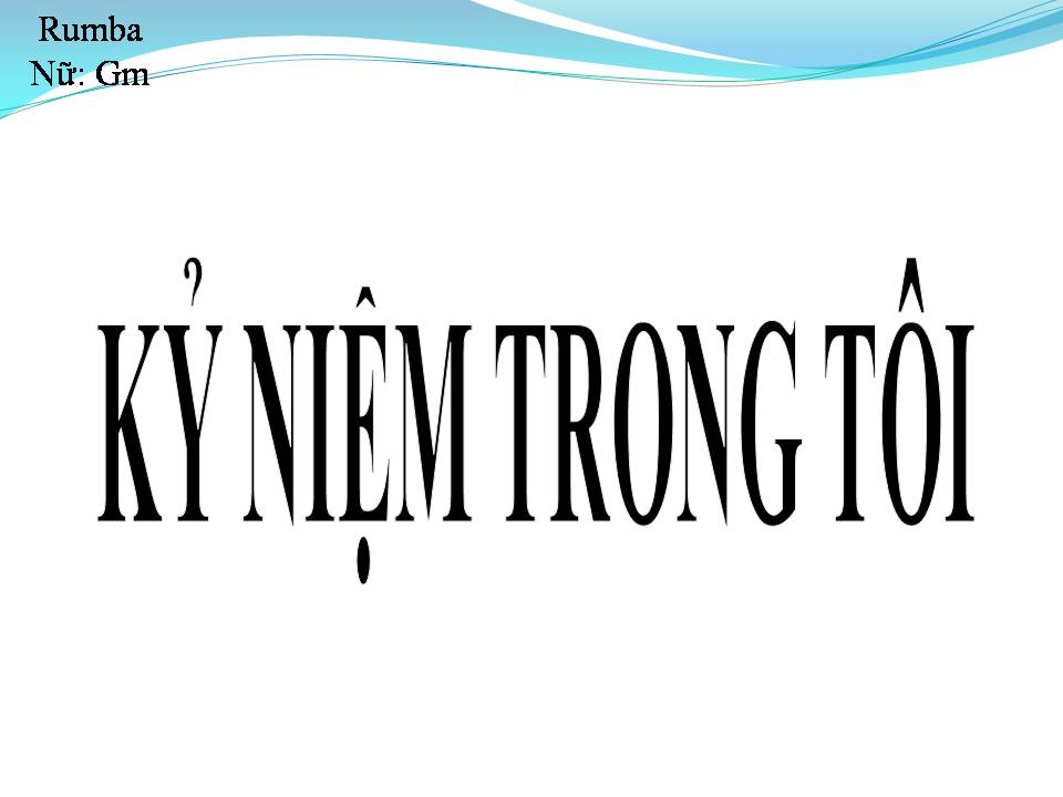 Lời bài hát KỶ NIỆM TRONG TÔI