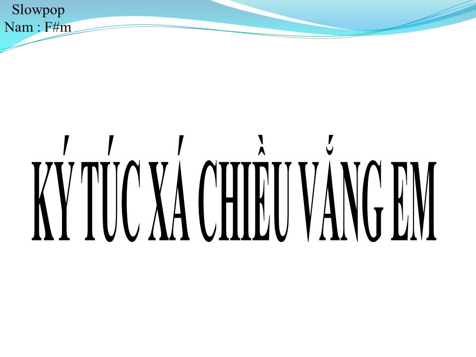 Lời bài hát KÝ TÚC XÁ CHIỀU VẮNG EM