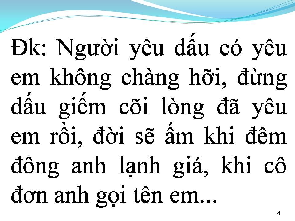 Lời bài hát KHI CÔ ĐƠN ANH GỌI TÊN EM
