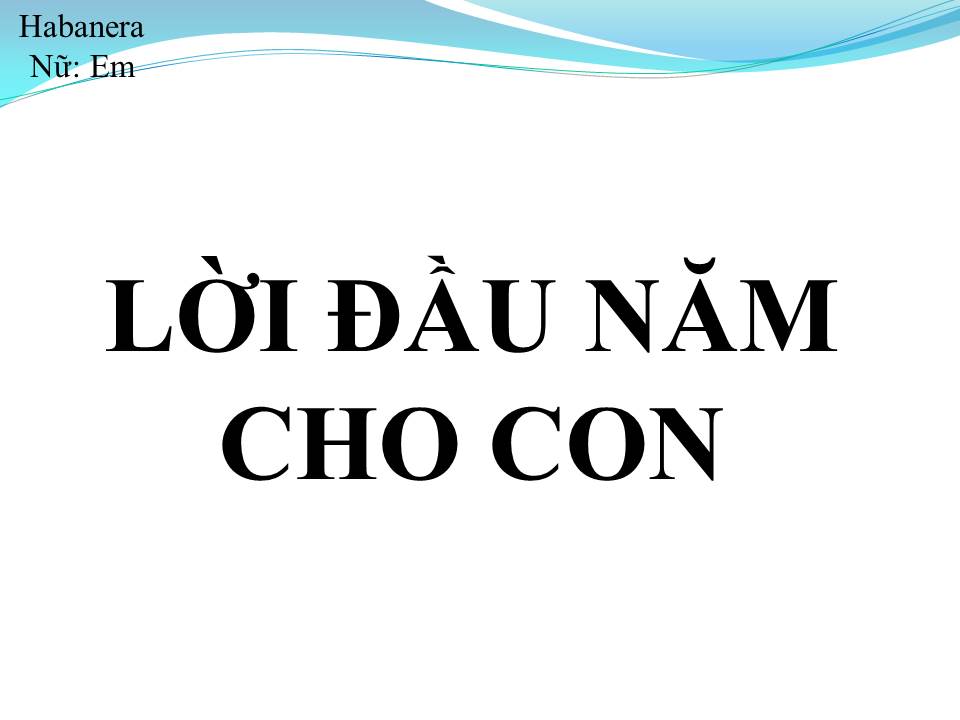 Lời bài hát LỜI ĐẦU NĂM CHO CON