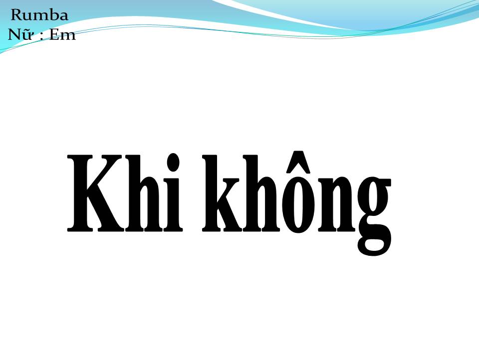 Lời bài hát KHI KHÔNG