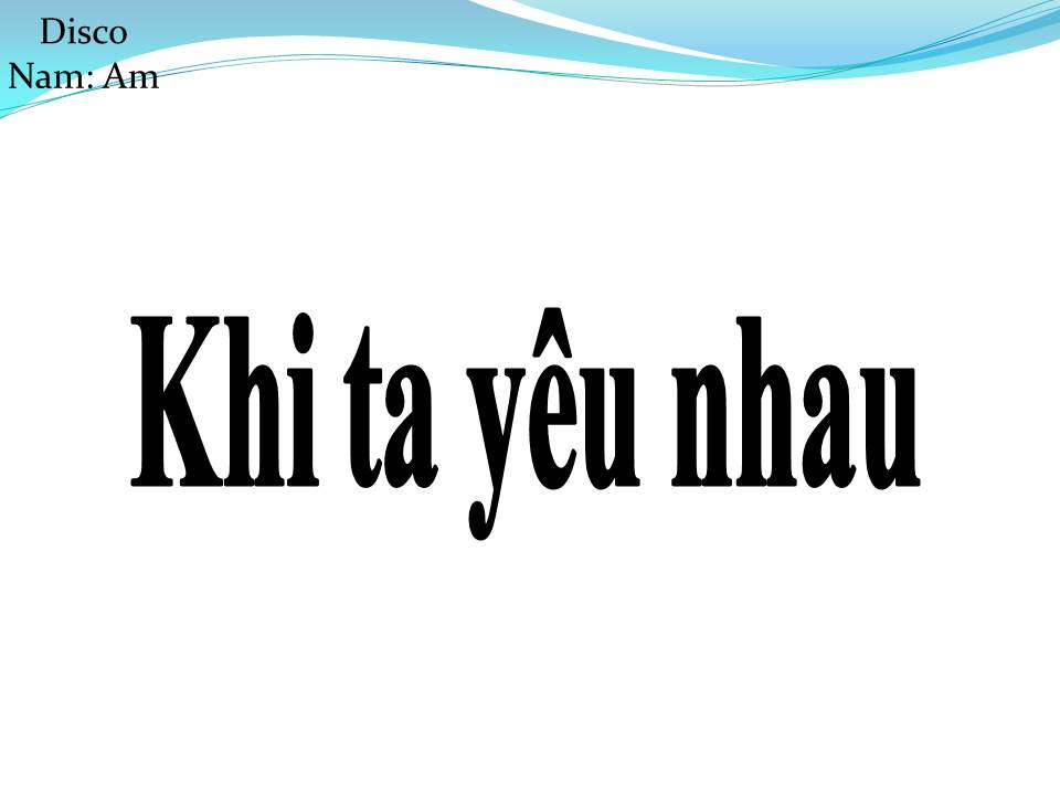 Lời bài hát KHI TA YÊU NHAU