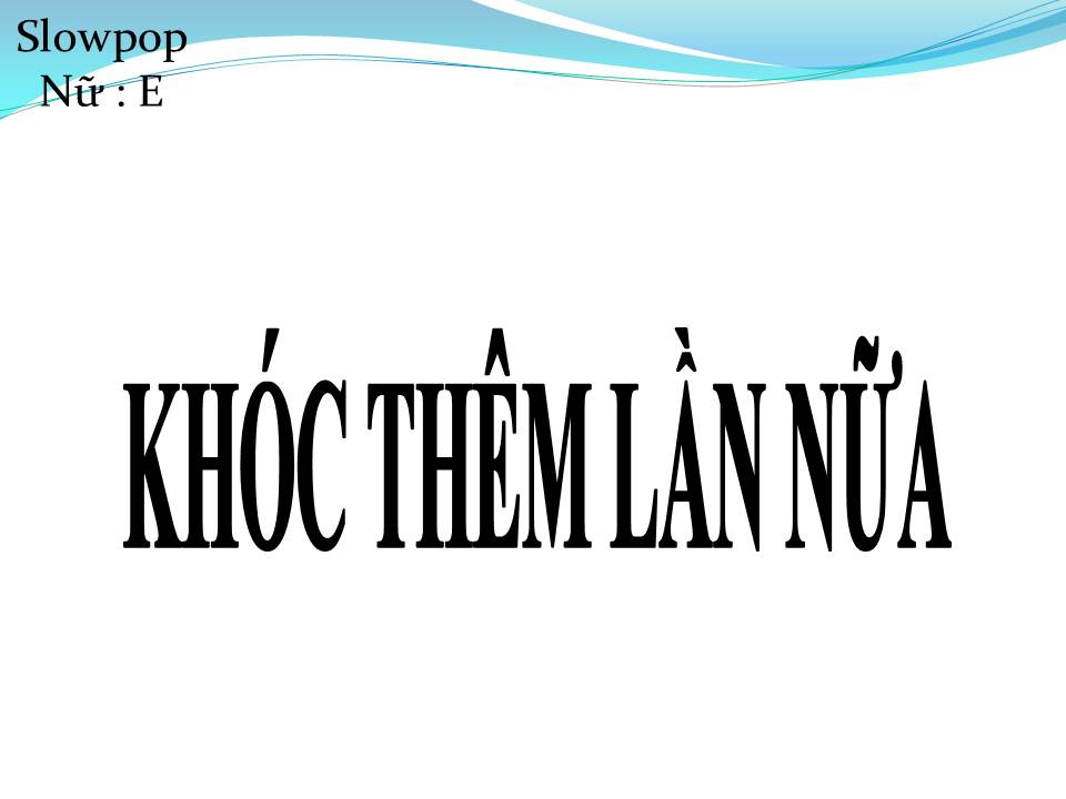 Lời bài hát KHÓC THÊM LẦN NỮA