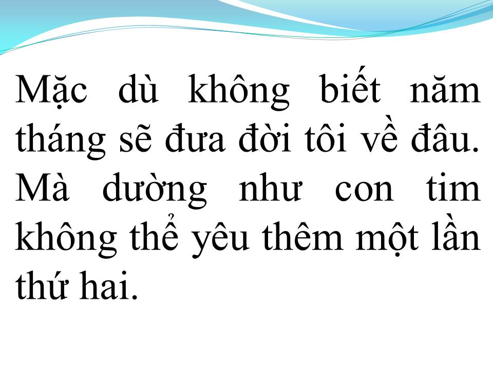 Lời bài hát KHÔNG CÓ LẦN THỨ HAI