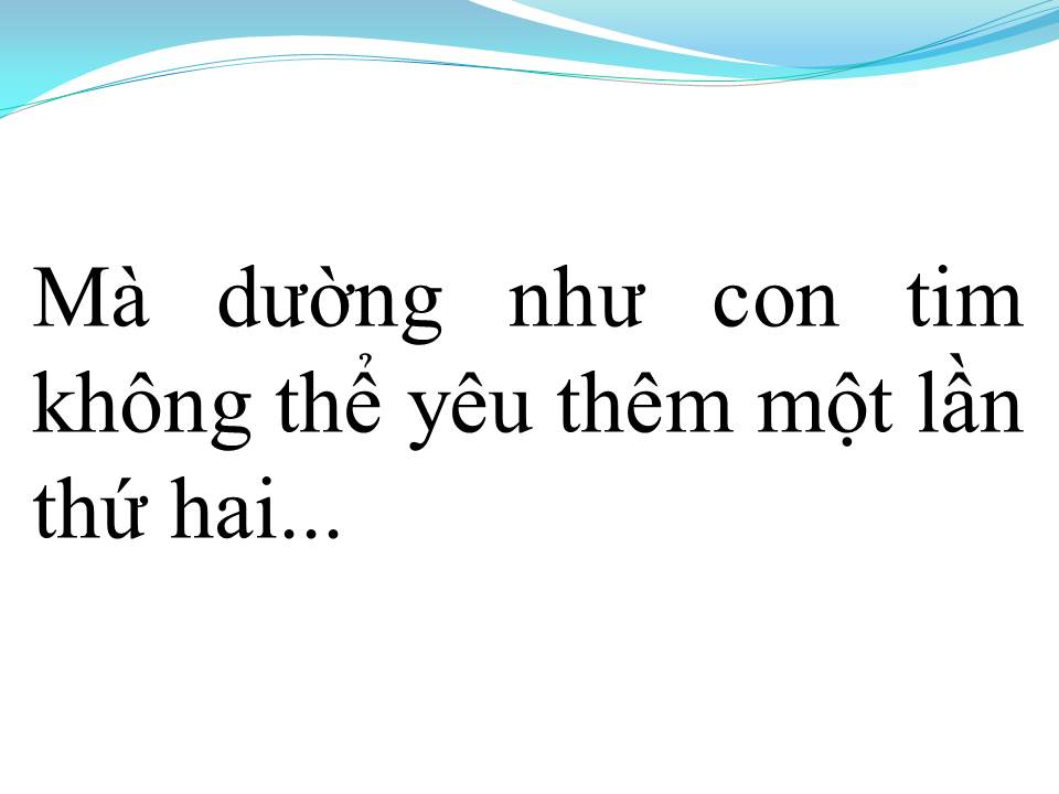 Lời bài hát KHÔNG CÓ LẦN THỨ HAI