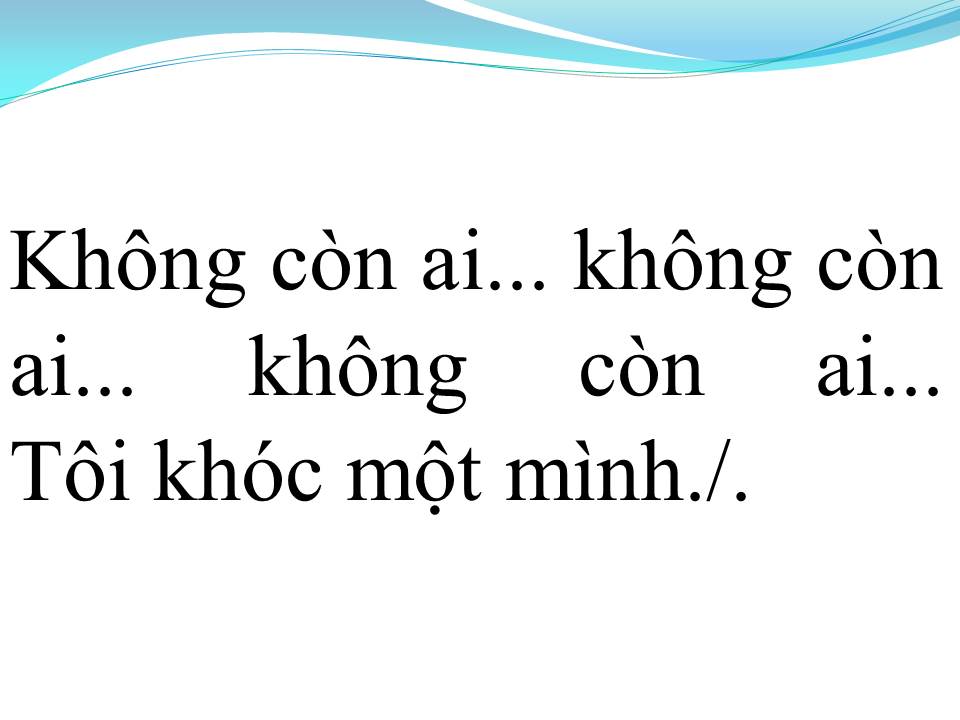 Lời bài hát KHÔNG CÒN AI