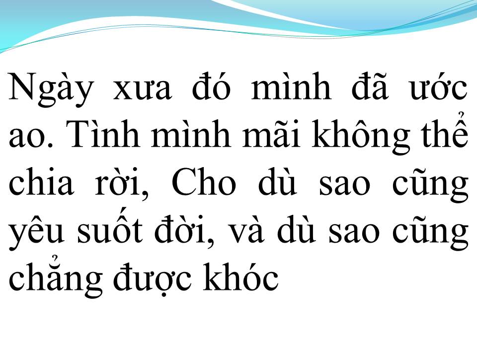 Lời bài hát KHÔNG ĐƯỢC KHÓC