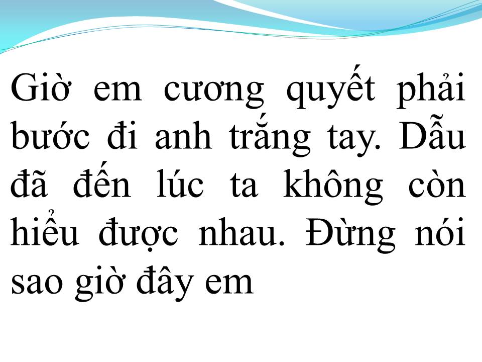 Lời bài hát KHÔNG YÊU ĐỪNG NÓI LỜI CAY ĐẮNG
