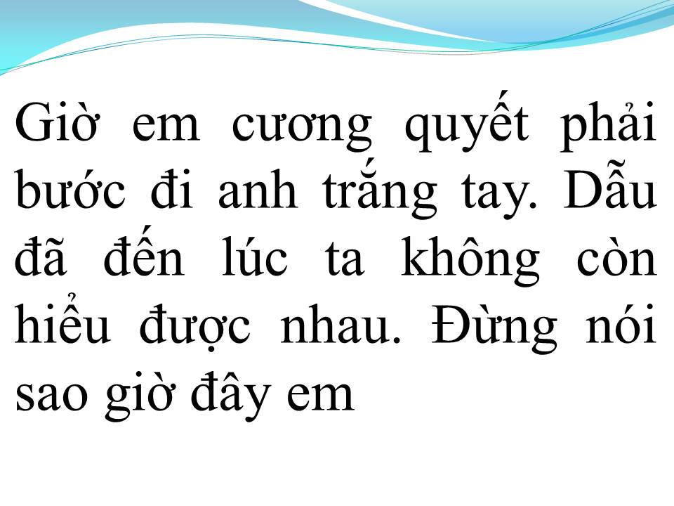 Lời bài hát KHÔNG YÊU ĐỪNG NÓI LỜI CAY ĐẮNG