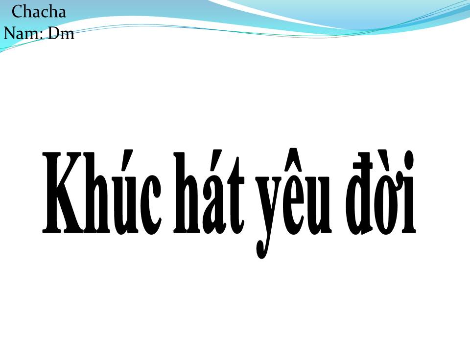 Lời bài hát KHÚC HÁT YÊU ĐỜI