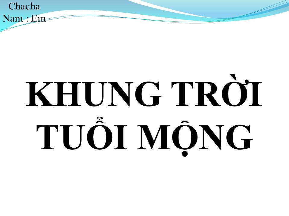 Lời bài hát KHUNG TRỜI TUỔI MỘNG