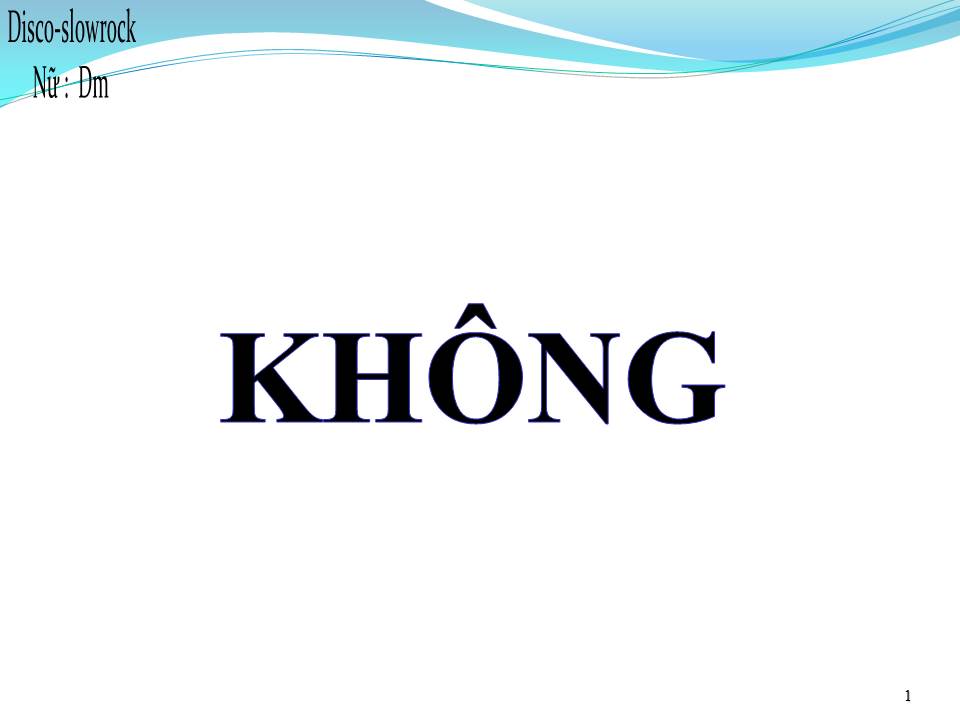 Lời bài hát KHÔNG 1