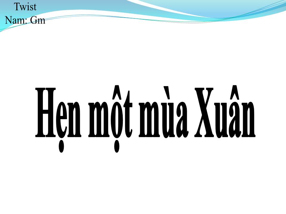 Lời bài hát HẸN MỘT MÙA XUÂN