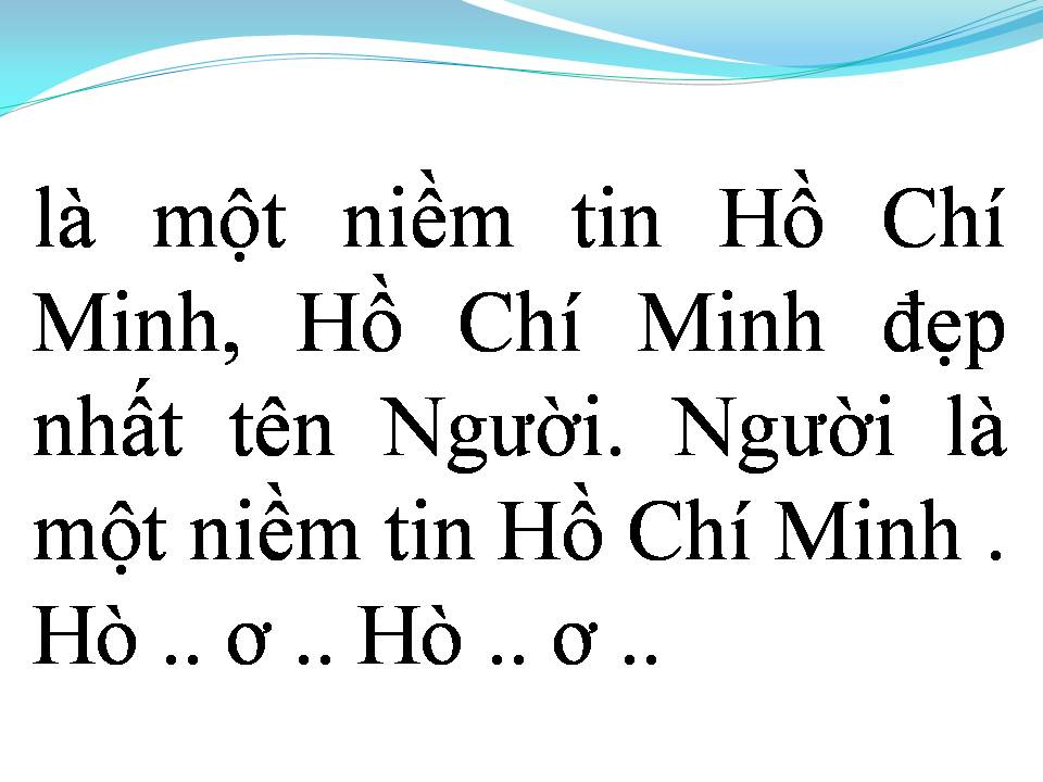 Lời bài hát HỒ CHÍ MINH ĐẸP NHẤT TÊN NGƯỜI