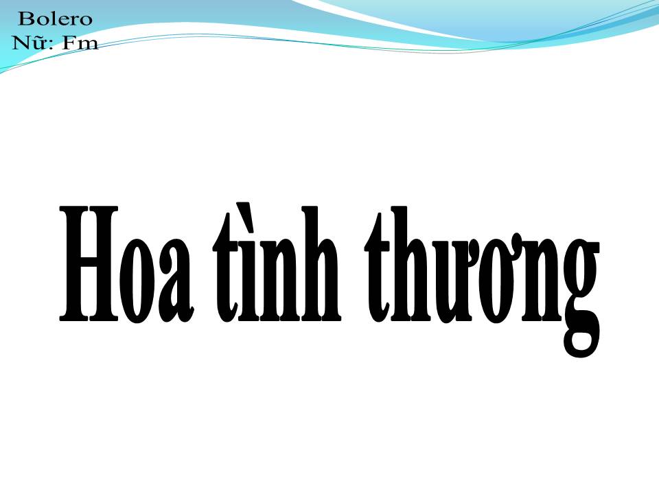 Lời bài hát HOA TÌNH THƯƠNG