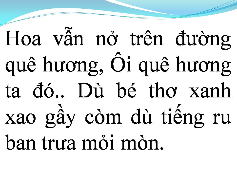 Lời bài hát HOA VẪN NỞ TRÊN ĐƯỜNG QUÊ HƯƠNG