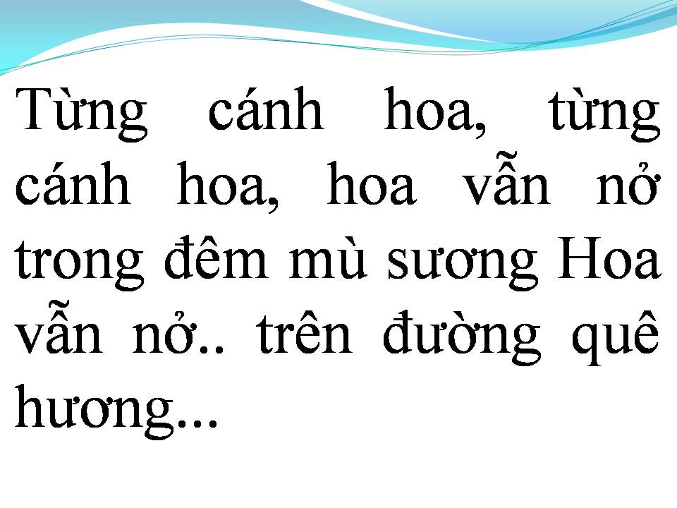 Lời bài hát HOA VẪN NỞ TRÊN ĐƯỜNG QUÊ HƯƠNG