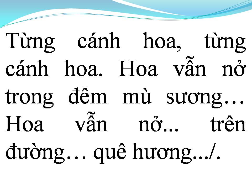 Lời bài hát HOA VẪN NỞ TRÊN ĐƯỜNG QUÊ HƯƠNG