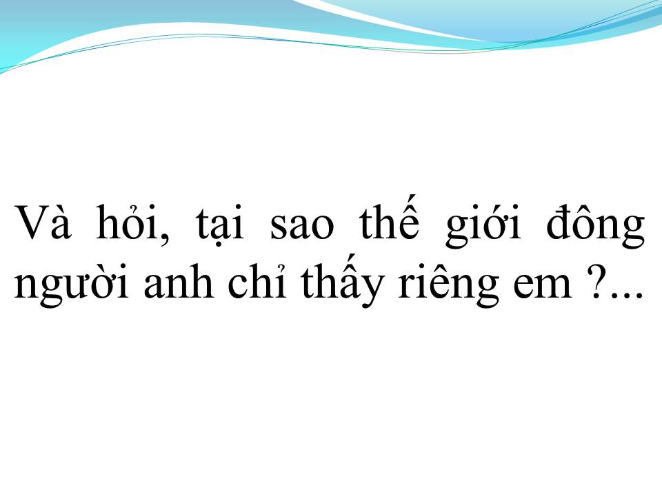 Lời bài hát HỎI NGƯỜI CÒN NHỚ ĐẾN TA