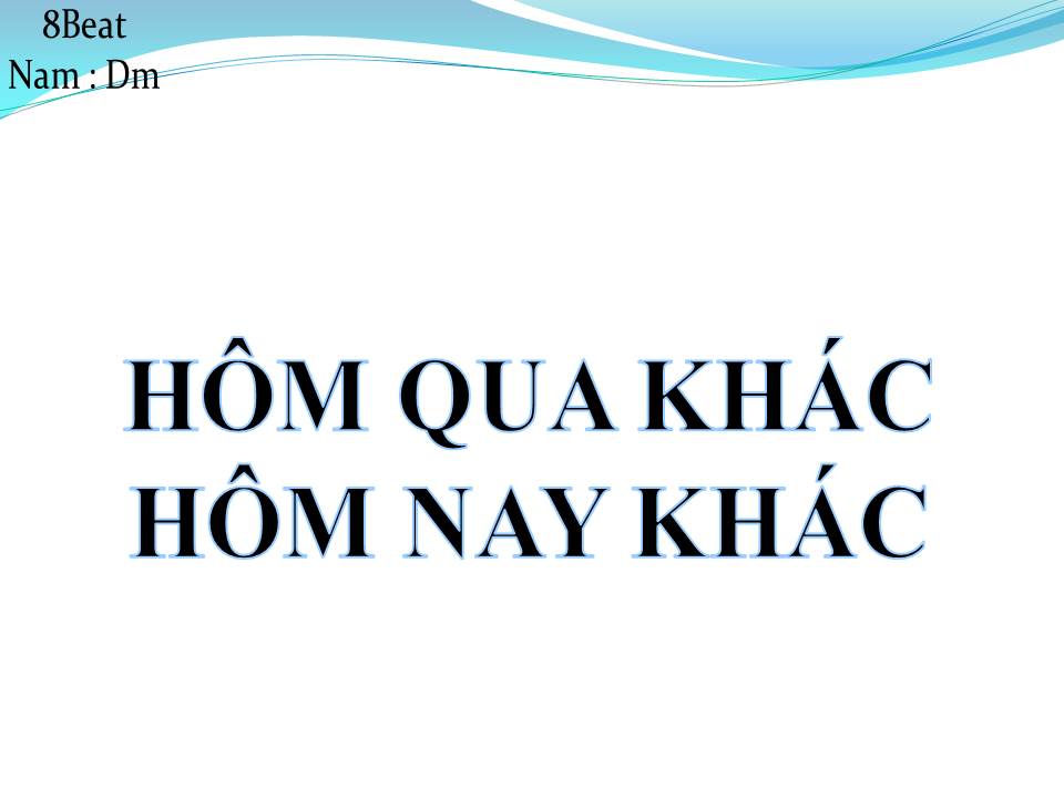 Lời bài hát HÔM QUA KHÁC HÔM NAY KHÁC (ĐỜI LÀ GÌ)