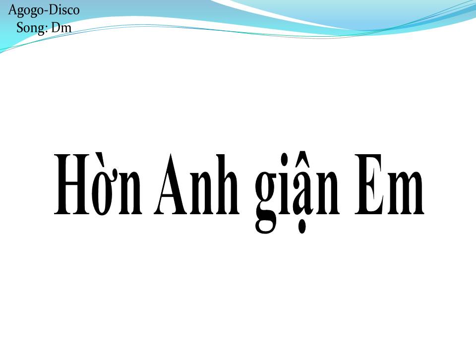 Lời bài hát HỜN ANH GIẬN EM