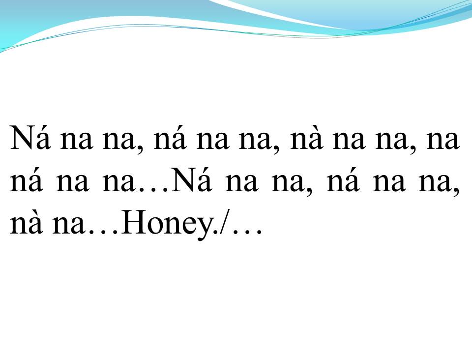 Lời bài hát HONEY