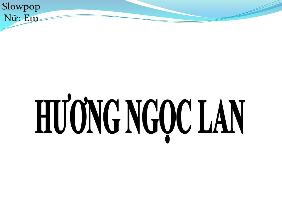 Lời bài hát HƯƠNG NGỌC LAN