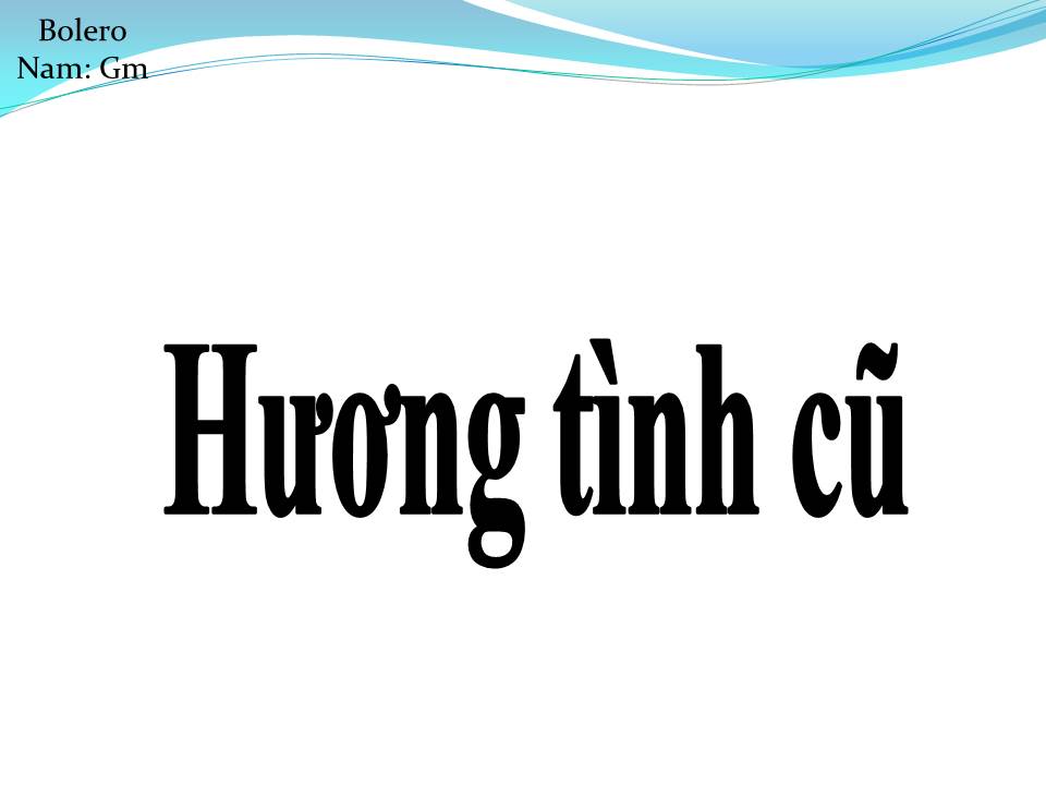Lời bài hát HƯƠNG TÌNH CŨ