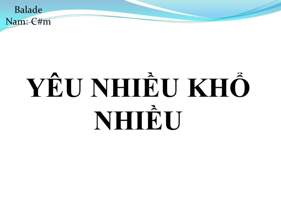 Lời bài hát YÊU NHIỀU KHỔ NHIỀU