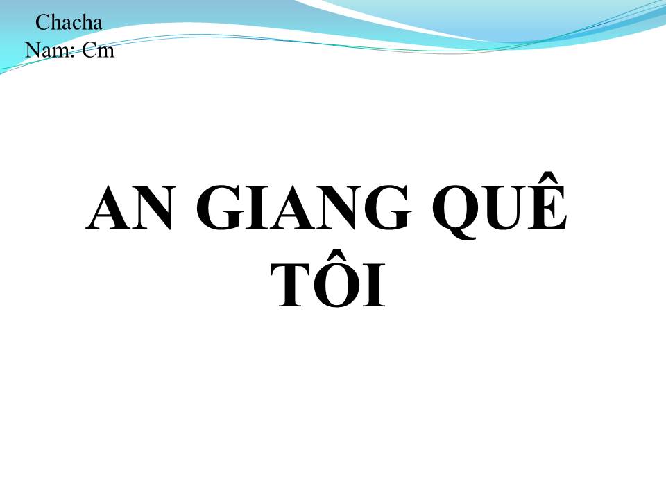 Lời bài hát AN GIANG QUÊ TÔI