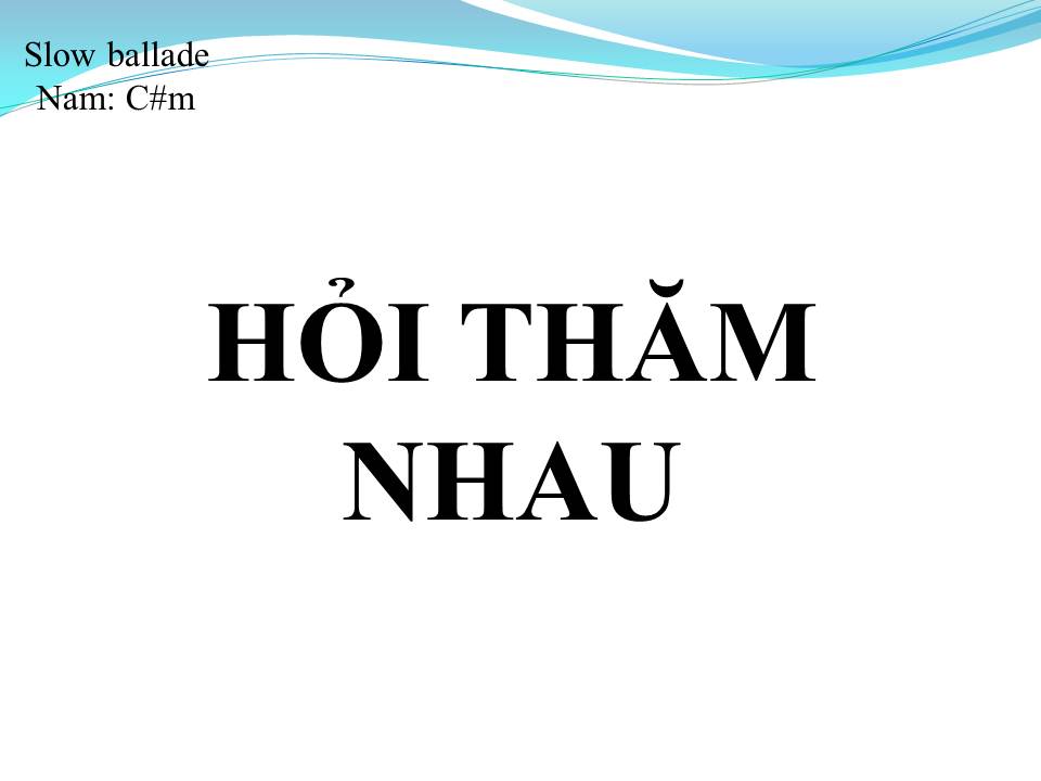 Lời bài hát HỎI THĂM NHAU