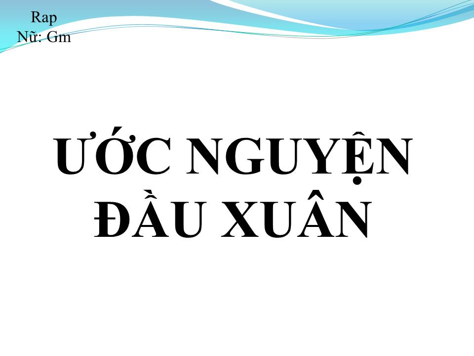 Lời bài hát ƯỚC NGUYỆN ĐẦU XUÂN