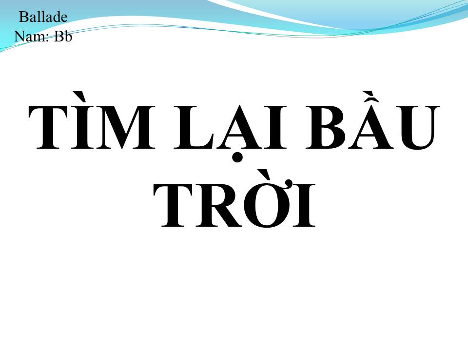 Lời bài hát TÌM LẠI BẦU TRỜI