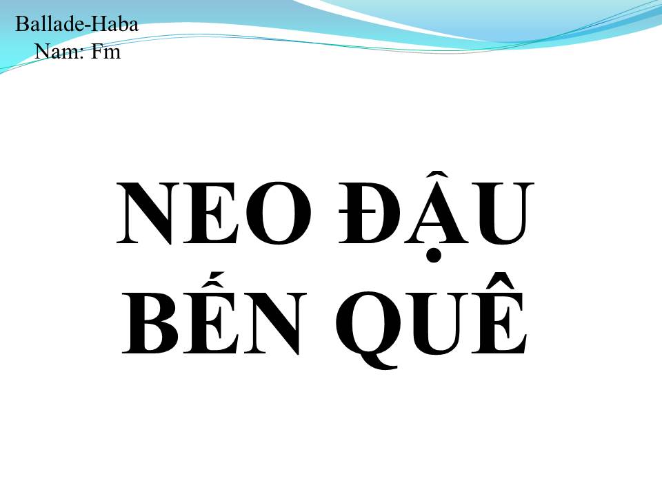 Lời bài hát NEO ĐẬU BẾN QUÊ