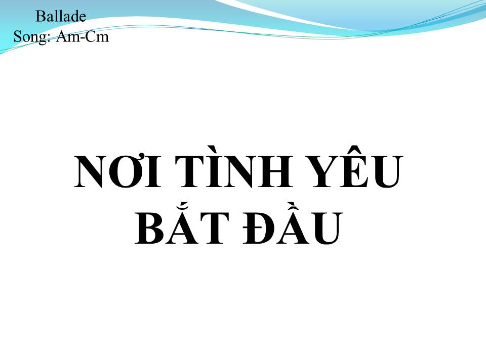 Lời bài hát NƠI TÌNH YÊU BẮT ĐẦU