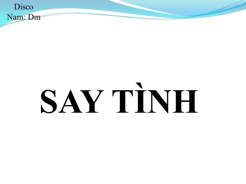 Lời bài hát SAY TÌNH