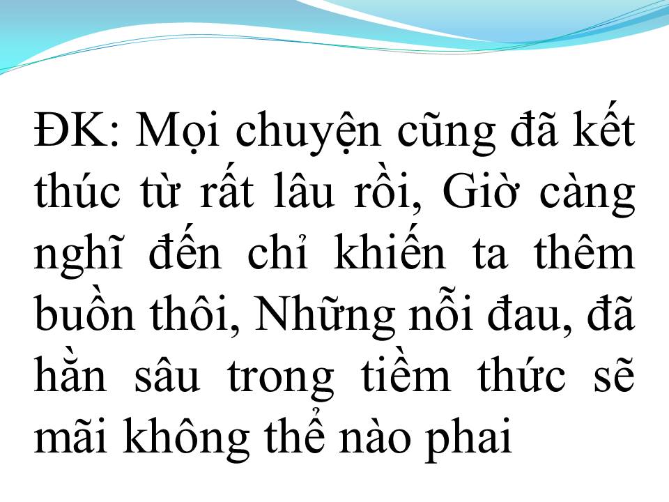 Lời bài hát KẾT THÚC LÂU RỒI
