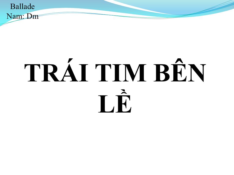 Lời bài hát TRÁI TIM BÊN LỀ