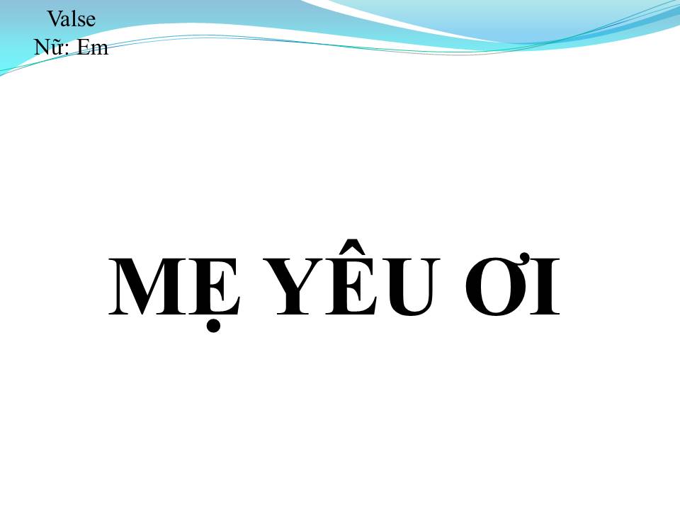 Lời bài hát MẸ YÊU ƠI