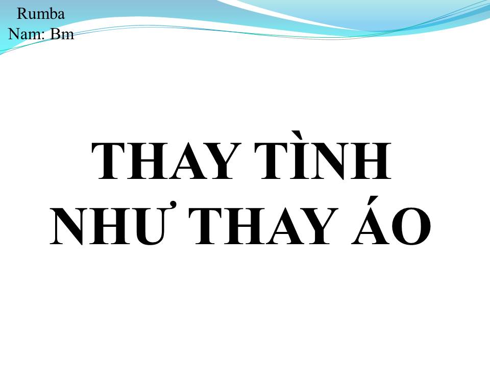 Lời bài hát THAY TÌNH NHƯ THAY ÁO