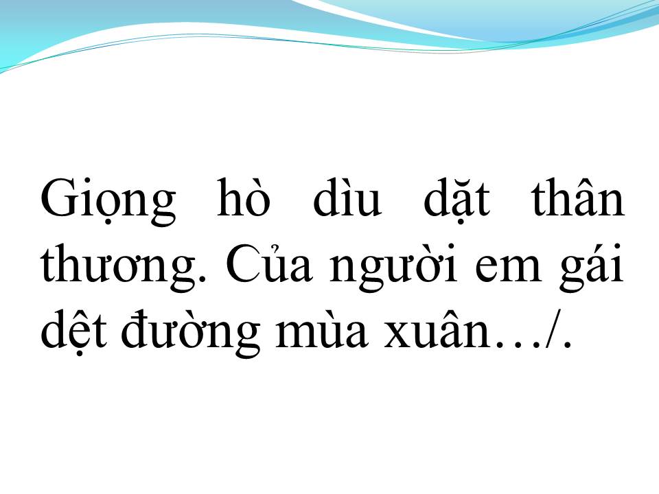 Lời bài hát DỆT CHẶNG ĐƯỜNG XUÂN (TÂN CỔ)