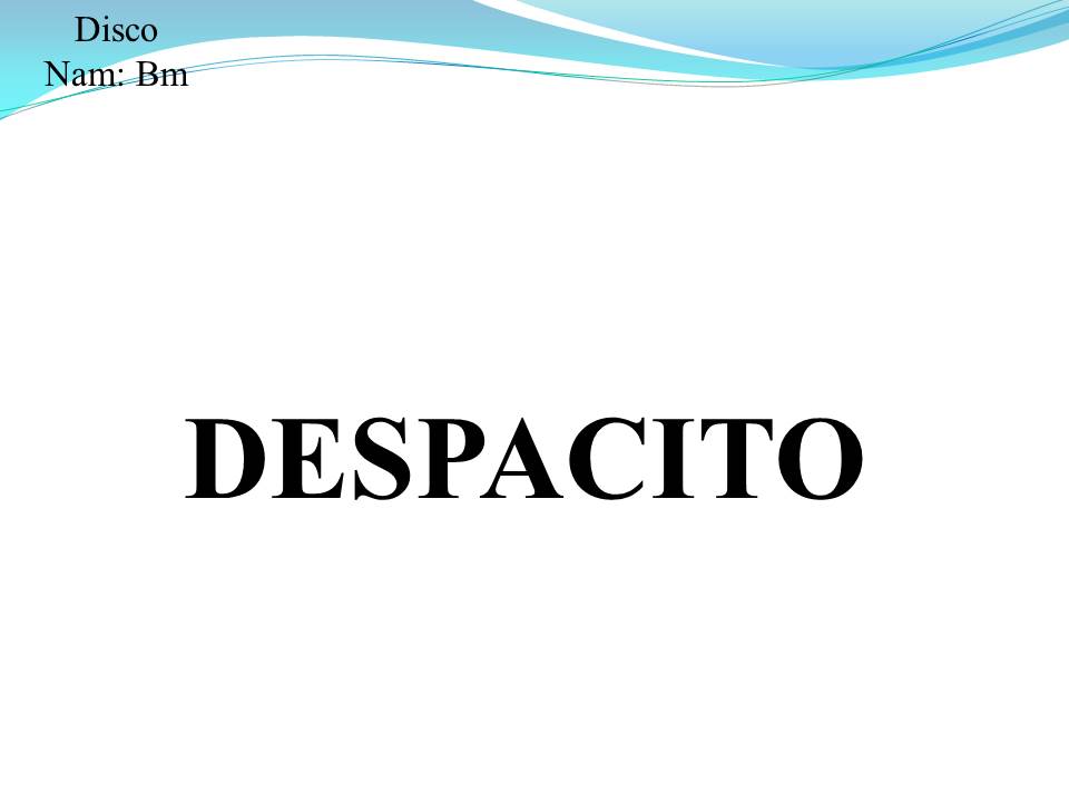 Lời bài hát DESPACITO