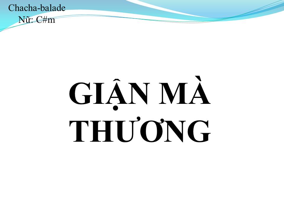 Lời bài hát GIẬN MÀ THƯƠNG 2