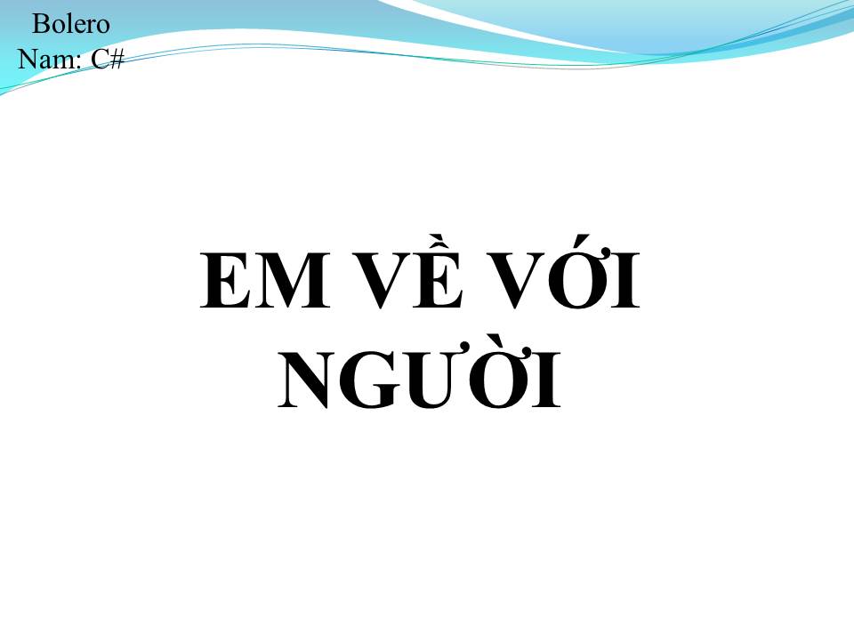Lời bài hát EM VỀ VỚI NGƯỜI
