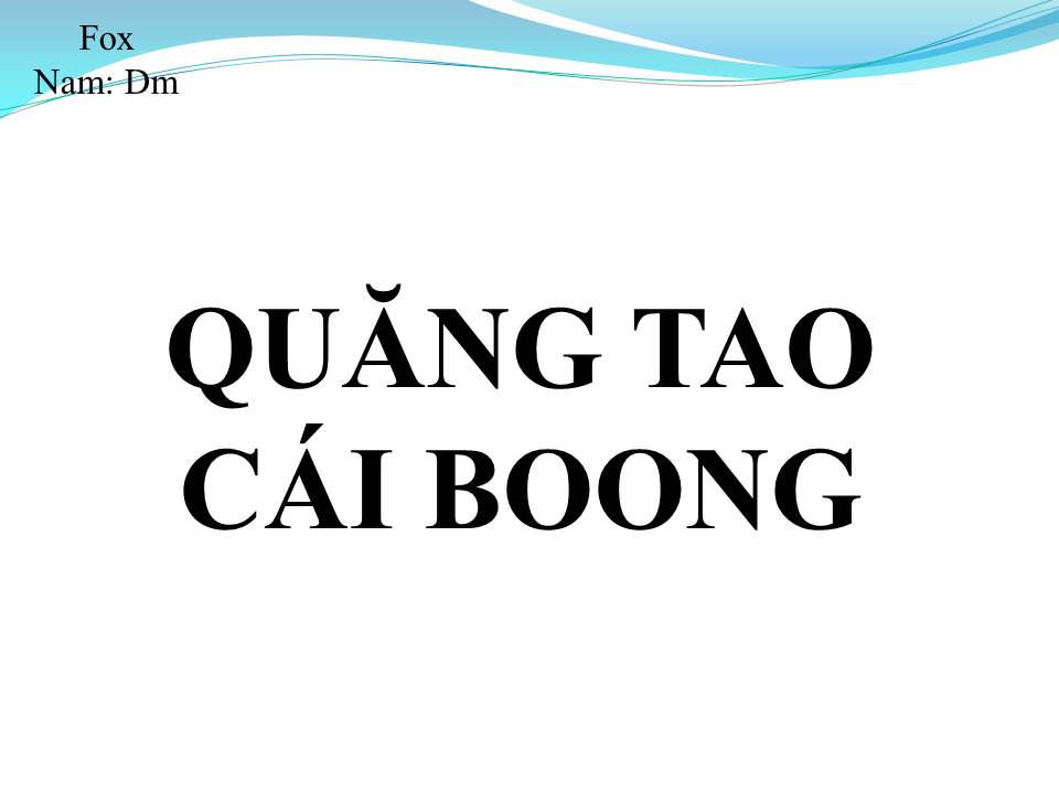 Lời bài hát QUĂNG TAO CÁI BOONG