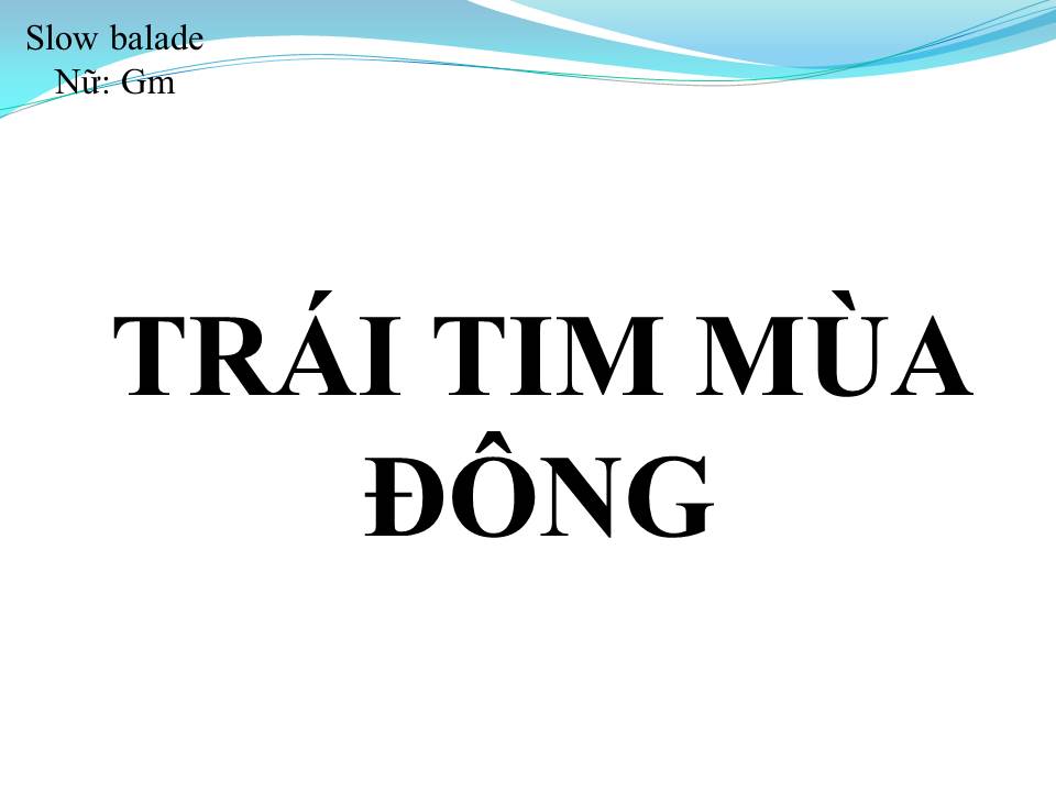 Lời bài hát TRÁI TIM MÙA ĐÔNG